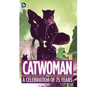 Catwoman A Celebration of 75 Years HC