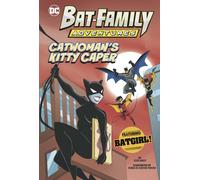 Catwoman’s Kitty Caper : Featuring Batgirl!