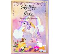 Caty Dogy and Birdy: meeting the unicorns