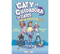 Caty la cuidadora de gatos 2: Mejores amigas para nunca (Novela gráfica)