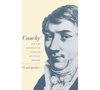 Cauchy and the Creation of Complex Function Theory – Cambridge University Press