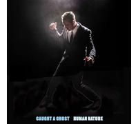CAUGHT A GHOST - HUMAN NATURE
