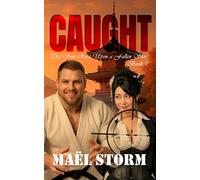 CAUGHT: A gripping romantic thriller set in Japan: 1 (The Sun Rose Upon A Fallen Star)