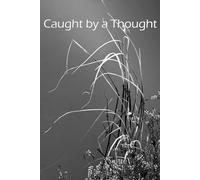 Caught by a Thought: A lined journal for catching thoughts