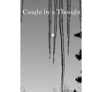 Caught by a Thought: A lined journal for catching thoughts