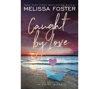 Caught by Love: Archer Steele (Special Edition) (The Steeles at Silver Island Special Editions)