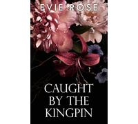 Caught by the Kingpin: a mafia boss stalker romance (London Mafia Bosses)