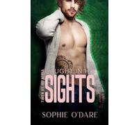 Caught in His Sights: M/M Omegaverse Mpreg Billionaire Romance (Taken by His Alpha)