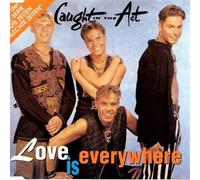 Caught in the Act - Love Is Everyw..