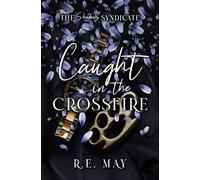 Caught in the Crossfire: A Why Choose Mafia Romance: 3 (The Shadows Syndicate)