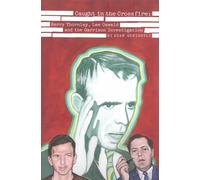 Caught in the Crossfire : Kerry Thornley, Oswald and Garrison's JFK Investigation