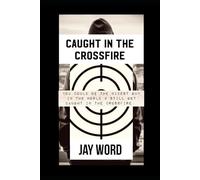 Caught In The Crossfire: You can be the nicest guy in the world and still get caught in the crossfire.