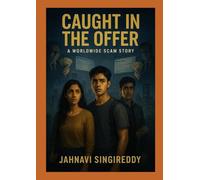 Caught in the Offer : A Worldwide Scam Story (Scam & Crime Stories)