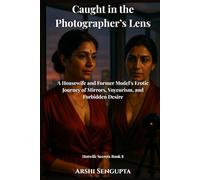 Caught in the Photographer’s Lens: A Housewife and Former Model’s Erotic Journey of Mirrors, Voyeurism, and Forbidden Desire (Hotwife Secrets)
