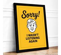 Caught Not Listening Typography Framed Wall Art Print A1 Black