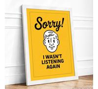 Caught Not Listening Typography Framed Wall Art Print A1 White