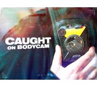Caught on Bodycam: 1