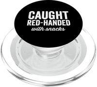 Caught Red Handed With Snacks Love Food Funny Saying PopSockets PopGrip for MagSafe