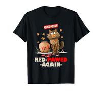 Caught red pawed Again T-Shirt