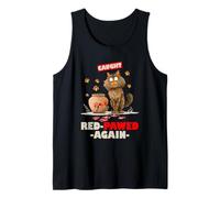 Caught red pawed Again Tank Top