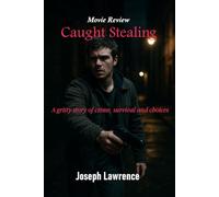 Caught Stealing: A gritty story of crime, survival and choices