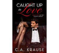Caught Up In Love (Club B Series)
