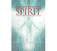 Caught Up in the Spirit