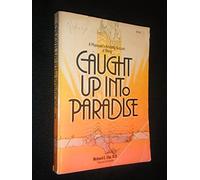 Caught Up Into Paradise