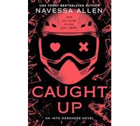 Caught Up: the brand new sizzling dark romance from the author of TikTok sensation Lights Out (Into Darkness)