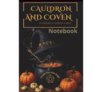 Cauldron and Coven Notebook: Where Recipes, Reflections, and Witchcraft Meet