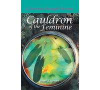 Cauldron of the Feminine: A Journey Through Dreams: 3 (Dreams Along The Way)