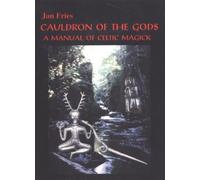 Cauldron of the Gods : A Manual of Celtic Magick
