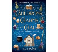 Cauldrons, Charms & Chai: A Heartwarming Holiday Cozy Romantic Fantasy: 3 (Tales from the Tavern)