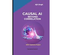 Causal AI: Beyond Correlation