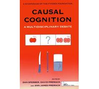 Causal Cognition: A Multidisciplinary Approach (Fyssen Foundation Symposium): A Multidisciplinary Debate (Symposia of the Fyssen Foundation)