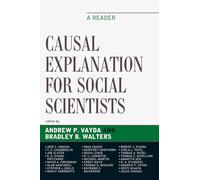 Causal Explanation for Social Scientists: A Reader