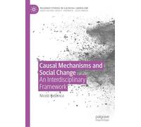 Causal Mechanisms and Social Change: An Interdisciplinary Framework (Palgrave Studies in Classical Liberalism)