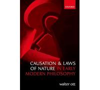 Causation and Laws of Nature in Early Modern Philosophy