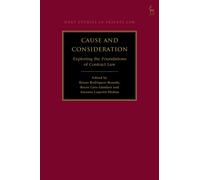 Cause and Consideration : Exploring the Foundations of Contract Law