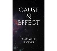 Cause & Effect: A Guide To Life