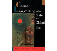 Cause Lawyering and the State in a Global Era (Oxford Socio-Legal Studies)