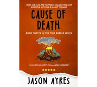 Cause of Death: 12 (The Time Bubble)