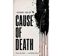 Cause of Death: A Ravenport Noir Thriller: 1 (Blackwing)