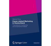 Cause related Marketing in Deutschland: Theoretische Fundierung und empirische Analyse