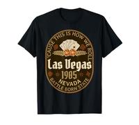 Cause This is How We Roll Las Vegas Nevada Est 1905 Souvenir T-Shirt