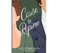 Cause to Repine: A Pride & Prejudice Variation
