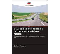 Causes des accidents de la route sur certaines routes: Causes des accidents de la route sur certaines routes en Inde