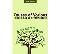 Causes of Various Physical and Spiritual Diseases