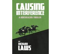 Causing Interference: A British Racing Mystery Thriller