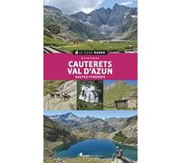 Cauterets Val d'Azun Hautes-Pyrénées (Le guide rando)
